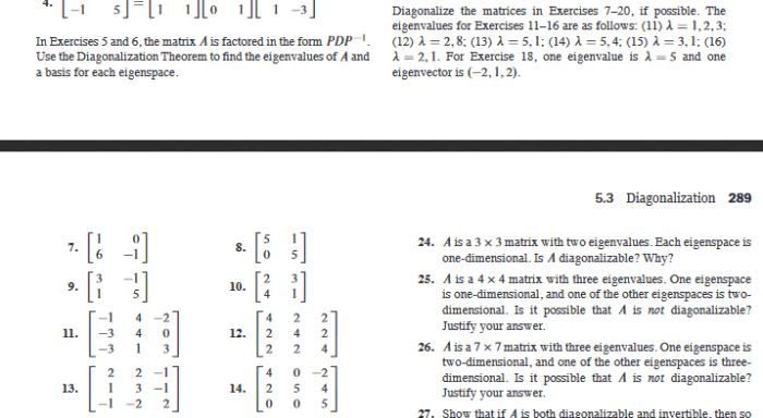 Diagonalize the matrices in exercises 7-20 if possible